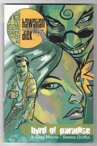 Hawaiian Dick Byrd Of Paradise Book 1 Clay Moore & Steve Griffin Graphic Novel