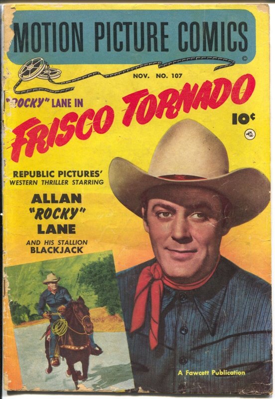 Motion Picture Comics #107 1951-Fawcett-Rocky Lane-Frisco Tornado-FR/G