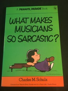 WHAT MAKES MUSICIANS SO SARCASTIC? Peanuts Parade Book #10, Trade Paperback
