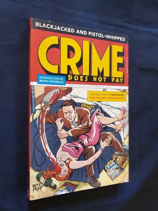 BLACKJACKED AND PISTOL-WHIPPED CRIME DOES NOT PAY TPB DARK HORSE 