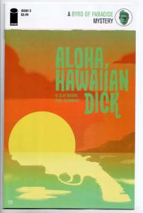 Aloha, HawaIIan Dick #5 (Image, 2016) NM