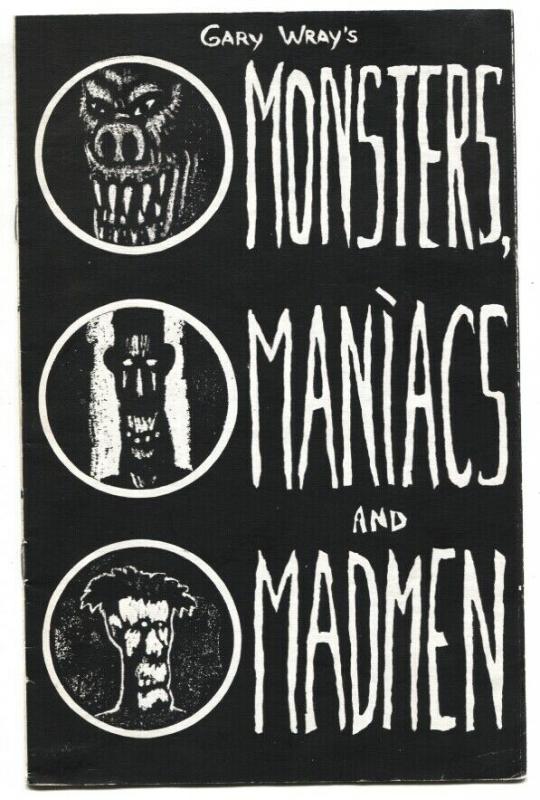 Gary Wray's Monsters, Maniacs and Madmen 1985 Art Zine-VERY RARE!