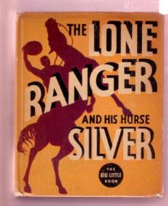 LONE RANGER #1180-BIG LITTLE BOOK-HIS HORSE SILVER 1935 VG