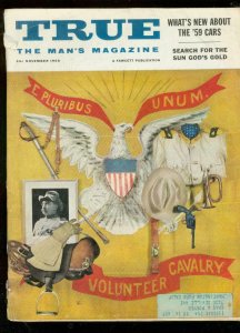 TRUE MAGAZINE NOV 1958-TEDDY ROOSEVELT-GEORGE GROSS-VIP VG