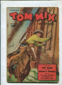 TOM MIX WESTERN #9 - THE SONG OF THE DEADLY SPURS! (4.5) 1948