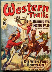 Western Trails Pulp January 1942- Norman Saunders- Die With Your Boots On