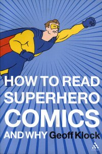 HOW TO READ SUPERHERO COMICS AND WHY (2002 Series) #1 Very Fine