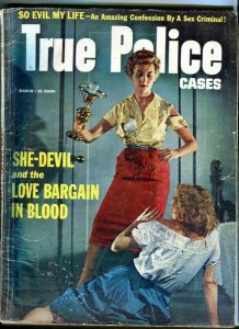 TRUE POLICE CASES-MARCH/1958-SHE-DEVIL-CONFESSIONS-SEX CRIMINAL-TORTURE FR/G