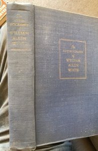 The autobiography of William Allen, White, 1946 with extra