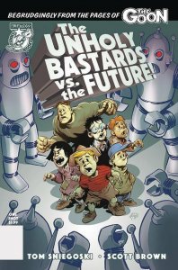 Unholy Bastards vs The Future (one shot) Comic Book 2020 - Albatross Funnybooks