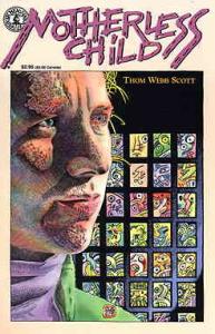 Motherless Child #1 VF ; Kitchen Sink | Thom Webb Scott