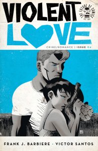 Violent Love (2016) #4 VF/NM Victor Santos Cover A Image Comics