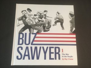 BUZ SAWYER Vol. 1: THE WAR IN THE PACIFIC by Roy Crane, Fantagraphics Hardcover