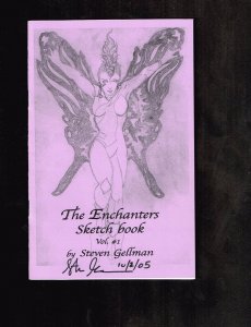 Enchanters #1 ~ & scetchbook / signed Steven Gellman ~ 2005 (9.2OB) WH