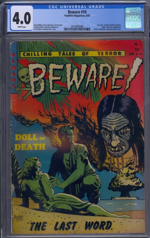 BEWARE #10 CGC 4.0 1ST ISSUE ATOMIC EXPLOSION SHRUNKEN HEAD COVER WHITE PAGES