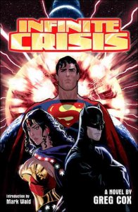 Infinite Crisis: The Novel #1 VF ; Ace | Greg Cox