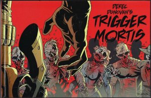 TRIGGER MORTIS HARD COVER GRAPHIC NOVEL SIGNED BY DEREC DONOVAN 2021 E3