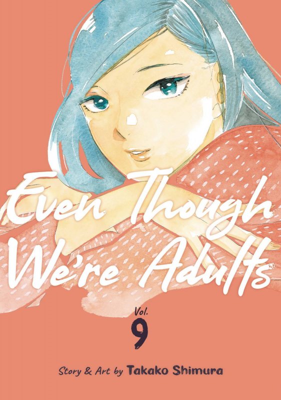 [PRE-ORDER] Even Though We're Adults, Vol. 9 (2024)