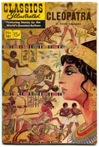 Classics Illustrated #161 HRN 161-Cleopatra by H Rider Haggard VG/FN