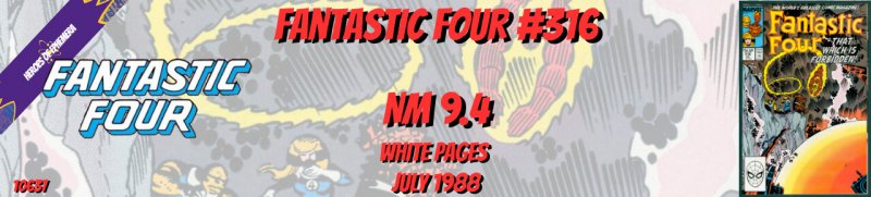 Fantastic Four 316 NM 9.4 Marvel 1988