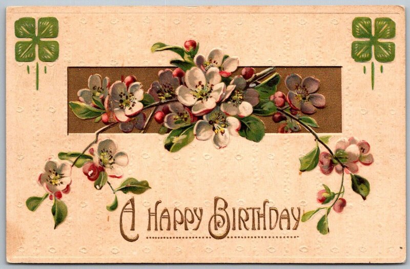 A Happy Birthday 1909 Embossed Postcard Four Leaf Clover Flowers