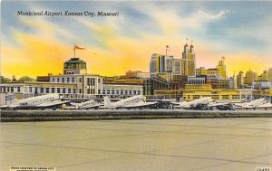 Municipal Airport Plane Aircraft Kansas City Missouri postcard