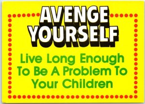 Postcard - Avenge Yourself - Live Long Enough To Be A Problem To Your Children