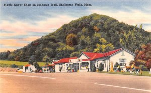 Maple Sugar Shop on Mohawk Trail Shelburne Falls, Mass. USA Unused 