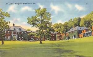 BETHLEHEM, Pennsylvania PA    ST LUKE'S HOSPITAL   ca1940's Linen Postcard