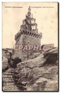 Postcard Old Nyons picturesque La Chapelle Bon Secours