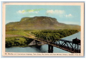 Fort William Ontario Canada Postcard Mt. Mackay International Highway c1940's