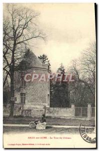 Old Postcard Arcis sur Aube Chateau La Tour