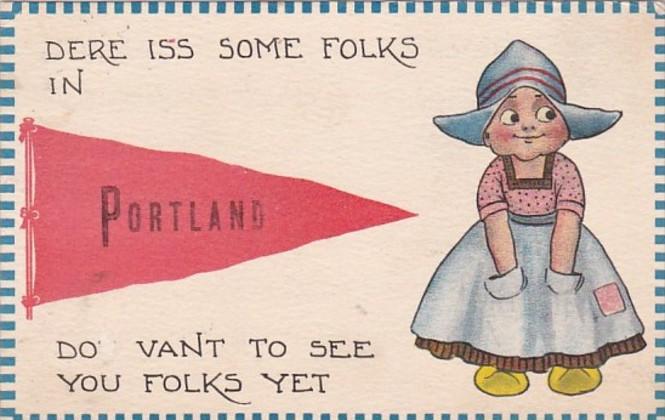 Oregon Dere Iss Some Folks In Portland 1913 Pennant Series