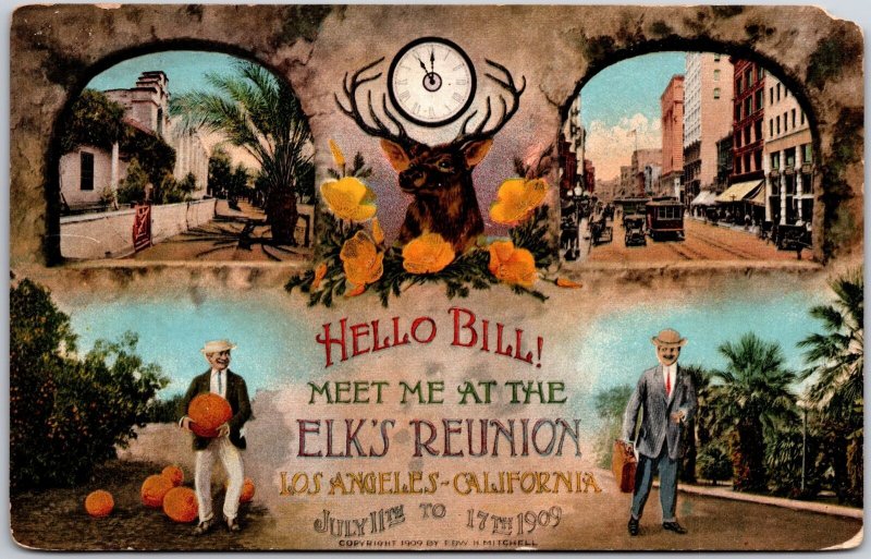 Los Angeles CA-California, 1909 Hello Bill! Meet Me at The Elks Reunion Postcard