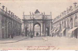 NANCY, Meurthe Et Moselle, France, PU-1904; Arc De Triomphe, Rue Here