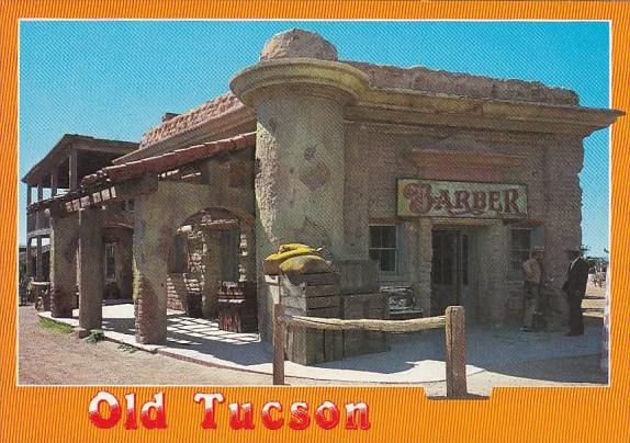 Arizona Tucson Old Tucson The Old Barber Shop Building Has Seen Service In Ma...