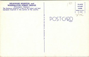 Vtg Delaware Hospital and Washington Street Bridge Wilmington DE Unused Postcard