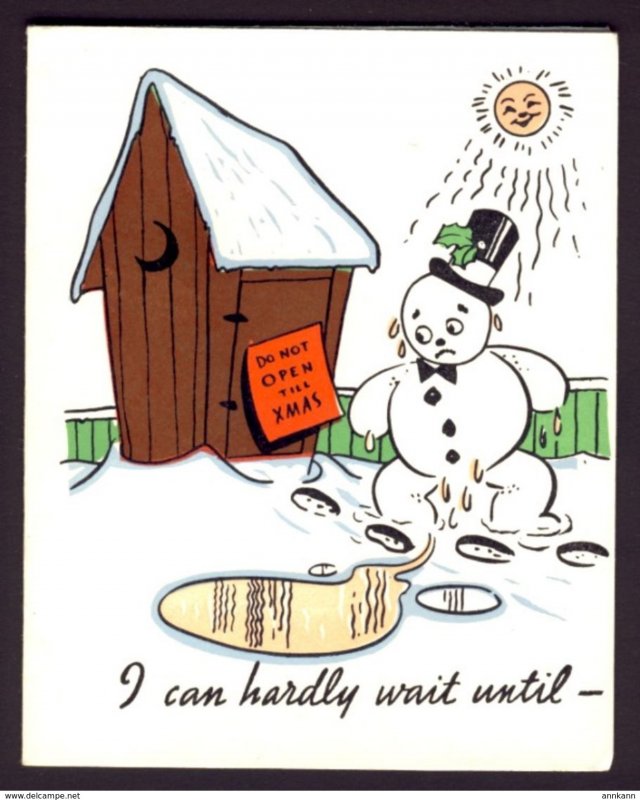 Novelty Christmas card. Shows a snowman needing to go but sign on outhouse door