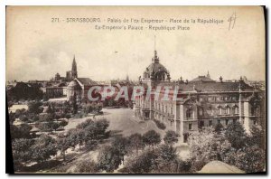 Postcard Old Strasbourg Palace of the former Emperor Place de la Republique