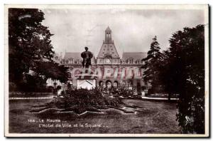 Le Havre - L & # 39Hotel Hall and the Square - Old Postcard