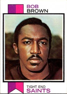 1973 Topps Football Card Bob Brown New Orleans Saints sk2470
