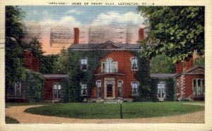 Home of Henry Clay - Lexington, KY