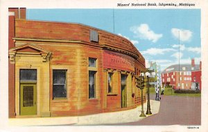 Miner's National Bank - Ishpeming, Michigan MI  