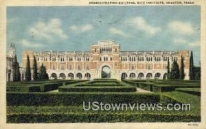 Admin Bldg, Rice Institute - Houston, Texas TX  