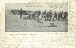 1905 Postcard Schwere Feld Haubitze Heavy Field Artillery Gruss Vom Schiessplatz