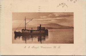 SS Fingal Vancouver BC Ship Boat c1909 Postcard E37