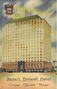 Robert Driscoll Hotel - Corpus Christi, Texas