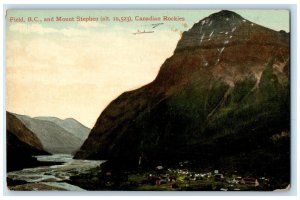 c1910 Field British Columbia and Mount Stephen Canadian Rockies Canada Postcard