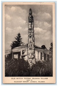 1928 Old Witch Totem Sukwan Village Now At Nugget Shop Juneau Alaska AK Postcard