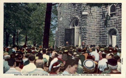 Sorrowful Mother Shrine, Marywood - Bellevue, Ohio